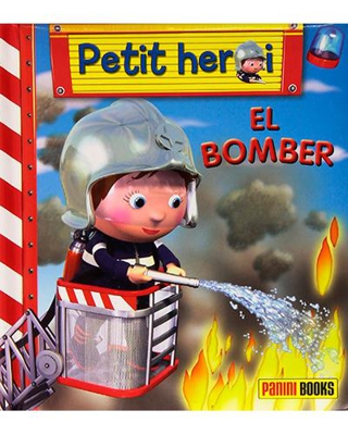 El bomber. Petit heroi