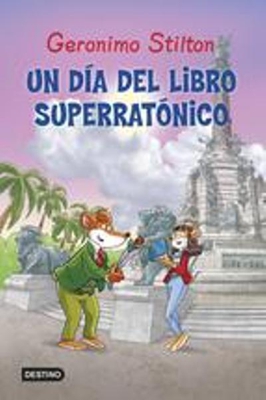 Geronimo Stilton. Un día del libro superratónico