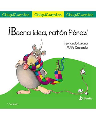 Chiquicuentos: ¡Buena Idea, ratón Pérez!