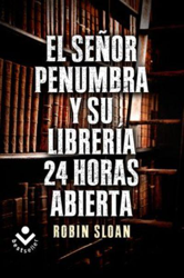 El Sr. Penumbra y su librería 24 horas abierta precio