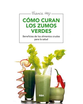 Cómo curan los zumos verdes (2ª edición)