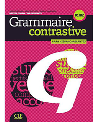 Grammaire Contrastive para Hispanohablantes B1/B2 (Libro + CD) características