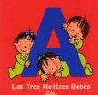 Las tres mellizas bebés. El libro de la A