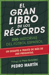 El gran libro de los récords. 200 historias del fútbol español en oferta