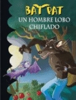 Bat Pat 10. Un hombre lobo chiflado