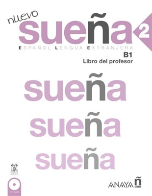Nuevo Sueña 2. Libro Del Profesor (Métodos - Sueña - Sueña 2 Nivel Medio - Libro Del Profesor)