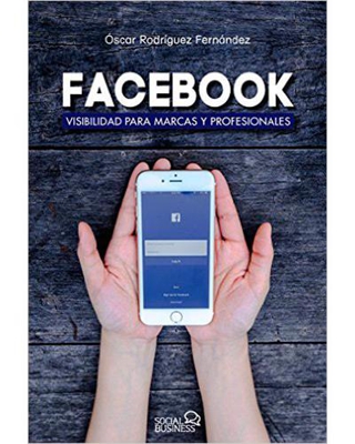 Facebook. Visibilidad para marcas y profesionales