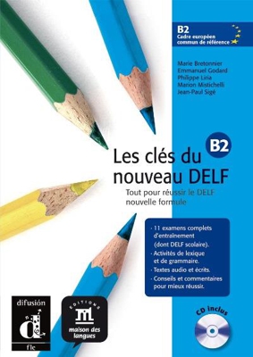 Les clés du nouveau DELF B2. Libro del alumno + CD