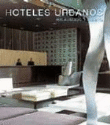 Hoteles urbanos. Relajación y diseño en oferta