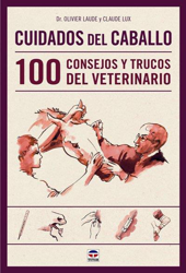 Cuidados del caballo. 100 consejos y trucos del veterinario en oferta