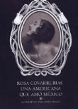 Rosa Covarrubias. Una americana que amó México