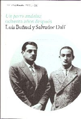 Un perro andaluz. Ochenta años despues