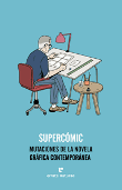 Supercómic. Mutaciones de la novela gráfica contemporánea precio
