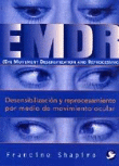 EMDR. Desensibilización y reprocesamiento por medio del movimiento ocular características