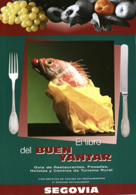 El libro del buen yantar. Segovia