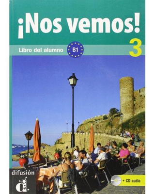 ¡Nos vemos! 3: Libro del alumno + CD (Nivel B1)