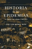 Historia de las epidemias en España y sus colonias (1348-1919)