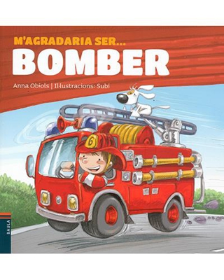 M´agradaria ser ... bomber