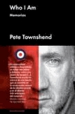 Who I am. Memorias Pete Townshend