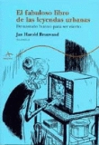 El fabuloso libro de las leyendas urbanas. Demasiado bueno para ser cierto