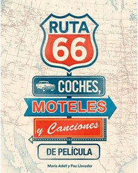 Ruta 66. Coches, moteles y canciones de película en oferta