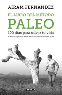 Libro del método Paleo. 100 días para salvar tu vida