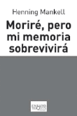Moriré, pero mi memoria sobrevivirá características