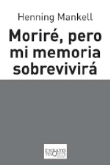 Moriré, pero mi memoria sobrevivirá