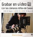Grabar en vídeo HD con las cámaras reflex de Canon EOS 5D Mark II precio
