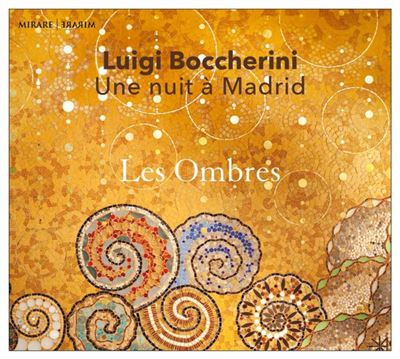 Boccherini. Une Nuit a Madrid