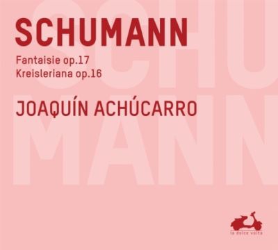 Schumann - Fantaisie Op. 17 & Kreisleriana Op. 16