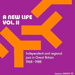 A New Life - Vol. II - Independent & Regional Jazz in Great Britain 1968-1988 en oferta
