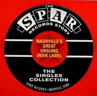 The Spar Records Story-Nashville'S Great