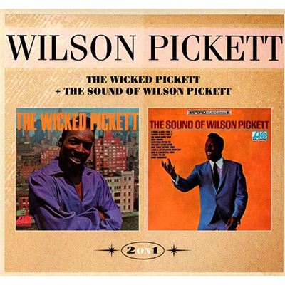 The Wicked Pickett + The Sound of Wilson Pickett