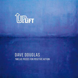 Uplift - Twelve Pieces For Positive Action / Dave Douglas precio