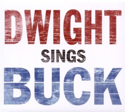 Dwight Sings Buck - Vinilo