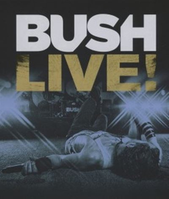 Bush Live!- Blu-Ray