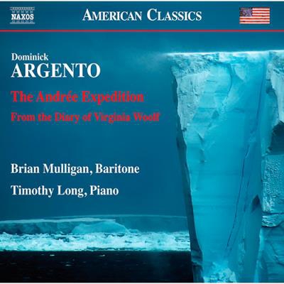 D. Argento: The Andrée Expedition / From the Diary of Virginia Woolf