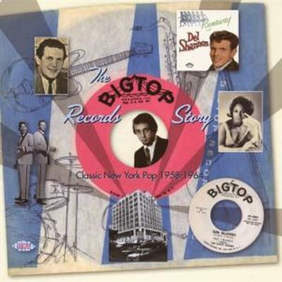 The Big Top Records Story. New York