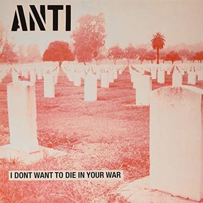 I Don't Want to Die in Your War - Vinilo