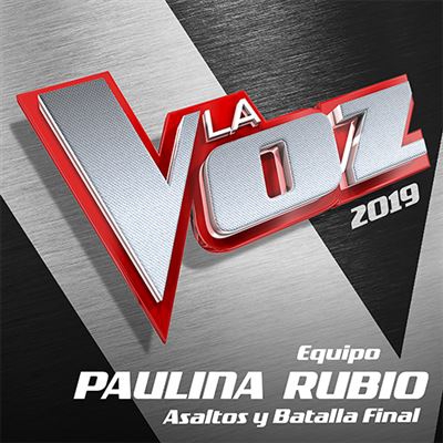 La Voz 2019 - Equipo Paulina Rubio. Asaltos y batalla final