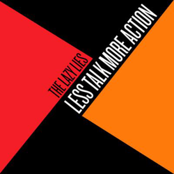 Less Talk More Action características