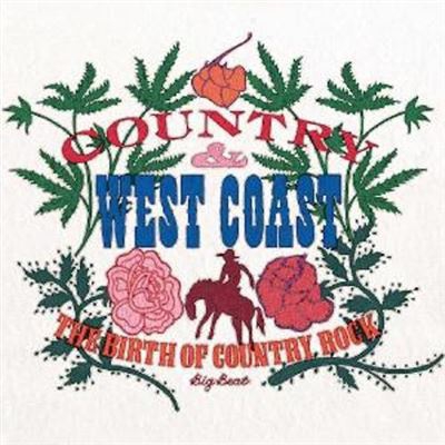 Country And West Coast - The Birth Of Country Rock