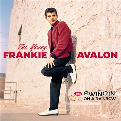 The Young Frankie Avalon + Swingin' on a Rainbow