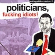 Politicians Fucking Idiots (parte 2)