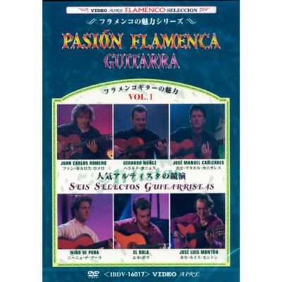 Pasión Flamenca Guitarra - Seis Selectos Guitarristas – Volumen 1 - DVD