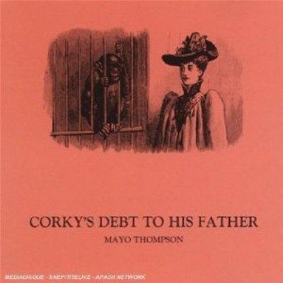 Corky's Debt To His Father + 7" - Vinilo