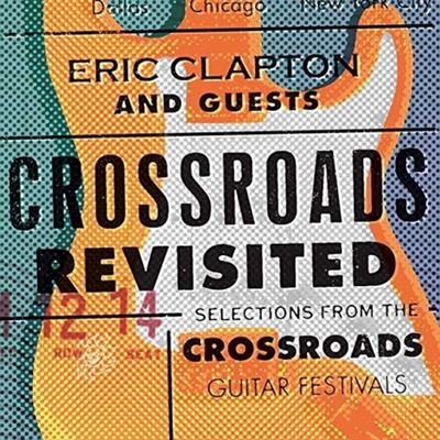 Crossroads Revisited: Selections From The Guitar Festivals - 6 Vinilos