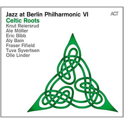 Jazz At Berlin Philharmonic VI. Celtic Roots