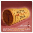 House Reserva 2006 precio